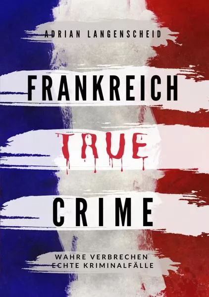 Cover: Frankreich True Crime