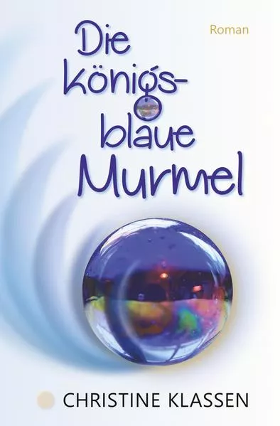 Cover: Die königsblaue Murmel
