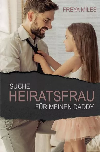 Cover: Suche Heiratsfrau für meinen Daddy