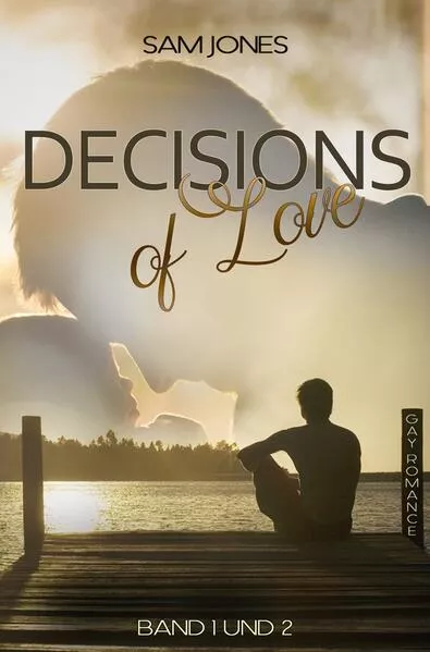 Cover: Decisions of Love - Band 1 und 2