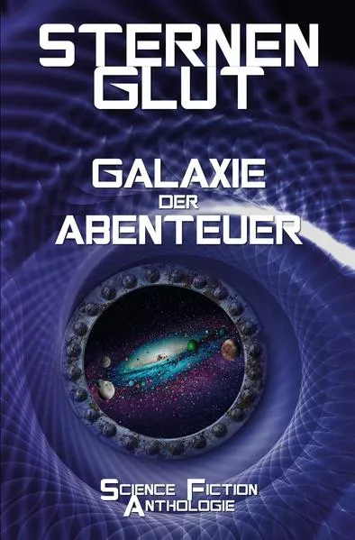 Cover: Sternenglut - Galaxie der Abenteuer