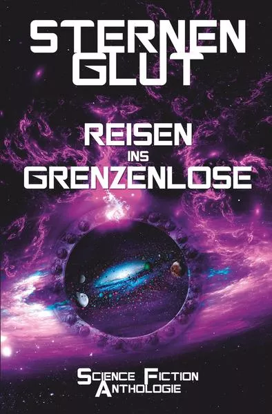 Cover: Sternenglut - Reisen ins Grenzenlose