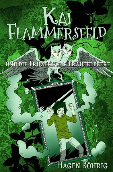 Cover: Kai Flammersfeld Und Die Trügerische Trautelbeere