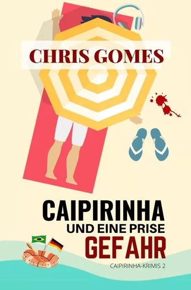 Cover: Caipirinha und eine Prise Gefahr