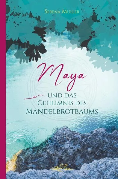 Cover: Maya und das Geheimnis des Mandelbrotbaums