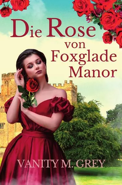 Cover: Die Rose von Foxglade Manor