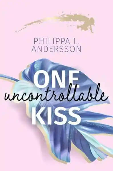 Cover: One uncontrollable Kiss
