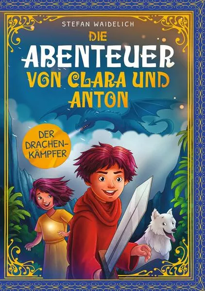 Cover: Die Abenteuer von Clara und Anton: Der Drachenkämpfer