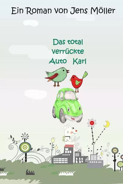 Cover: Das total verrückte Auto Karl