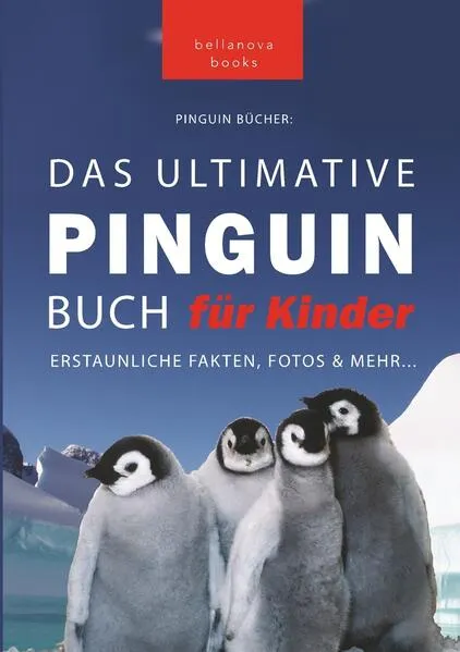 Cover: Pinguin Bücher: Das Ultimative Pinguinbuch für Kinder