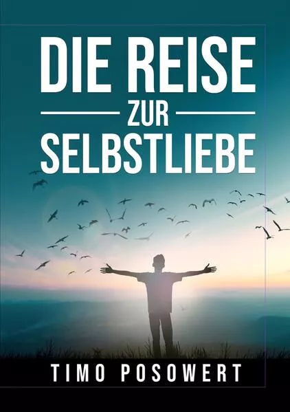 Cover: Die Reise zur Selbstliebe