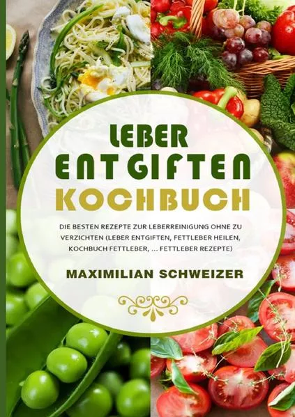 Leber entgiften Kochbuch 2021#</a>