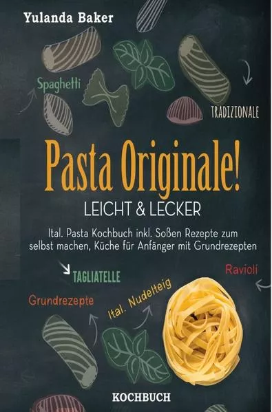 Pasta Originale! Leicht &amp; Lecker