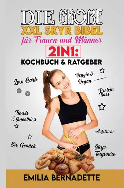 Cover: Die große XXL Skyr Bibel für Frauen und Männer 2in1: Kochbuch & Ratgeber