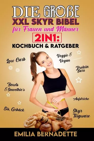 Die große XXL Skyr Bibel für Frauen und Männer 2in1: Kochbuch &amp; Ratgeber</a>