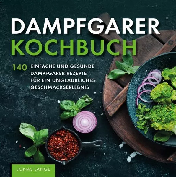 Cover: Dampfgarer Kochbuch