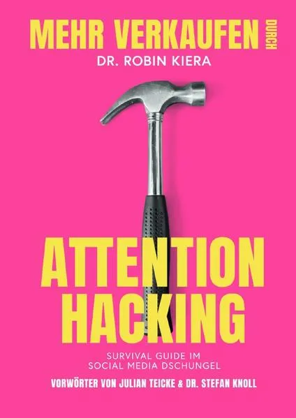 Cover: Mehr Verkaufen durch Attention Hacking