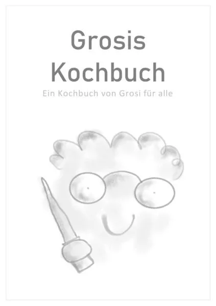 Cover: Grosis Kochbuch