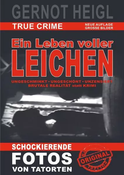 Cover: TRUE CRIME und TRUE LIFE / Ein Leben voller Leichen