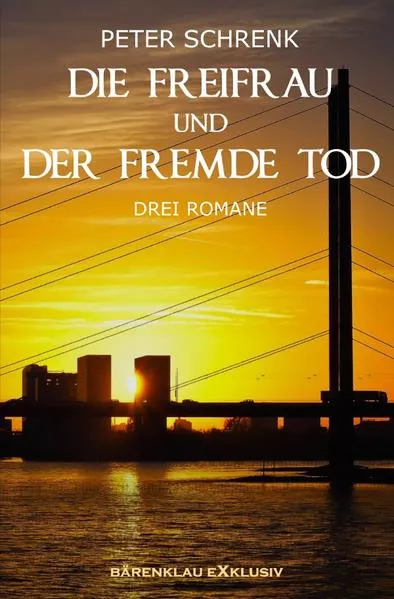 Cover: Die Freifrau und der fremde Tod – Drei Romane