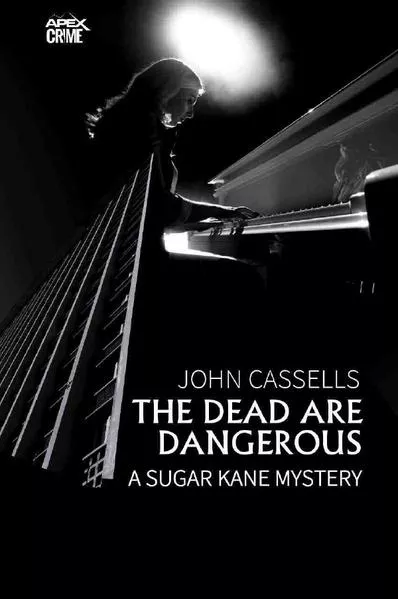 THE DEAD ARE DANGEROUS - A SUGAR KANE MYSTERY (English Edition)</a>