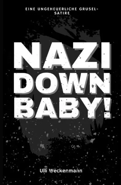 Nazi Down, Baby!