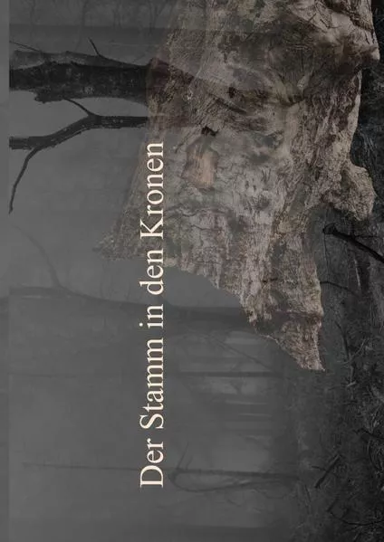 Der Stamm in den Kronen
