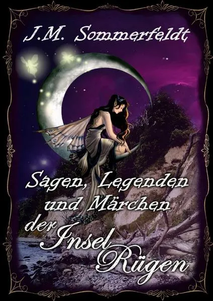 Cover: Sagen, Legenden, Märchen