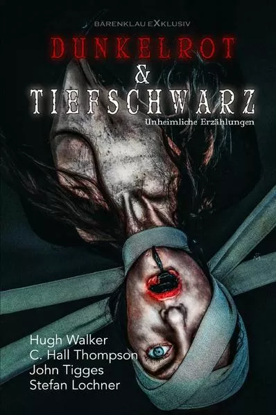 Cover: Dunkelrot und Tiefschwarz – Unheimliche Erzählungen (Hardcover)