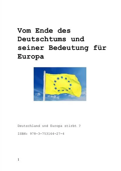 Cover: Vom Ende des Deutschtums und seiner Bedeutung für Europa