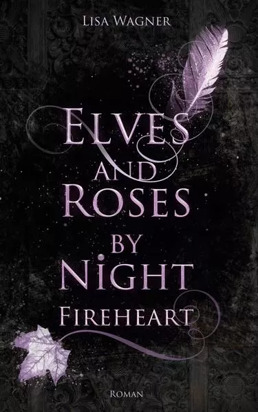 Elves and Roses by Night: Fireheart</a>