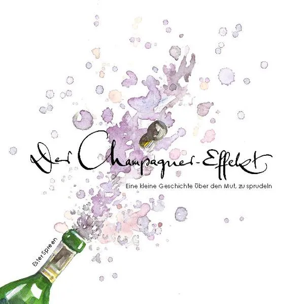 Cover: Der Champagner - Effekt