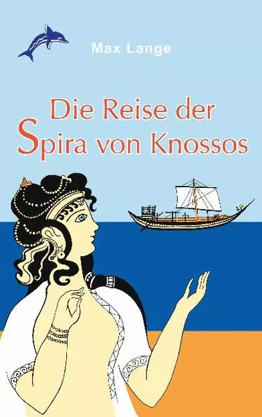 Cover: Die Reise der Spira von Knossos