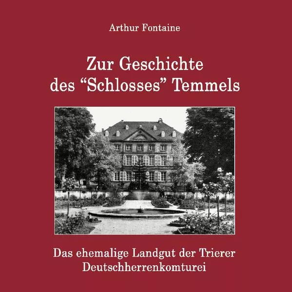 Cover: Zur Geschichte des "Schlosses" Temmels