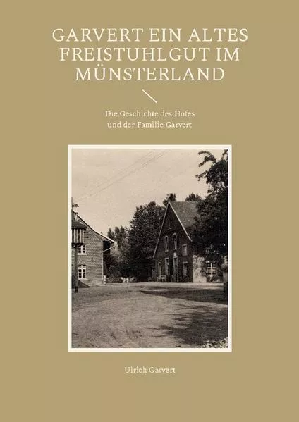 Cover: Garvert Ein altes Freistuhlgut im Münsterland