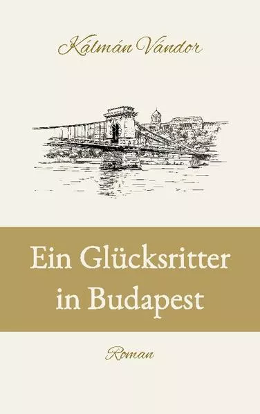 Ein Glücksritter in Budapest