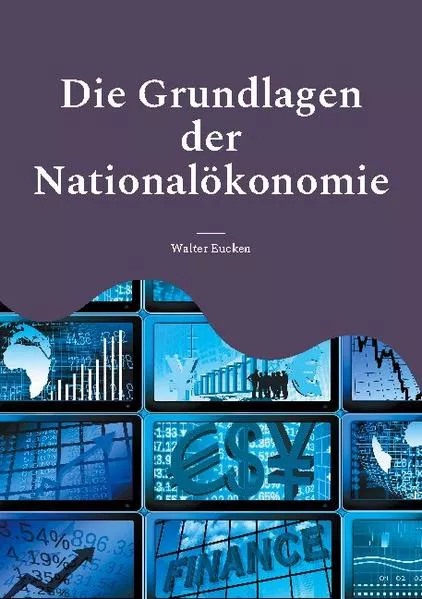 Cover: Die Grundlagen der Nationalökonomie