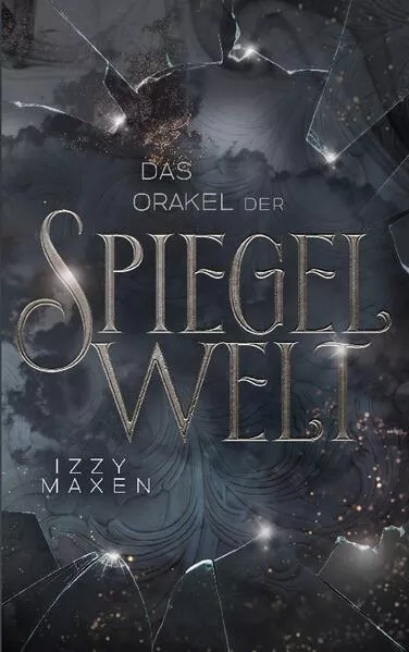 Cover: Das Orakel der Spiegelwelt (Die Spiegelwelt-Trilogie 3)
