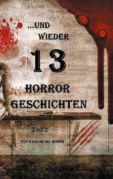 Cover: ...und wieder 13 Horror Geschichten