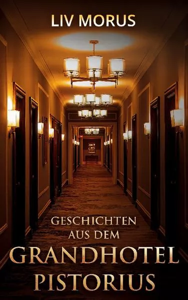 Cover: Geschichten aus dem Grandhotel Pistorius