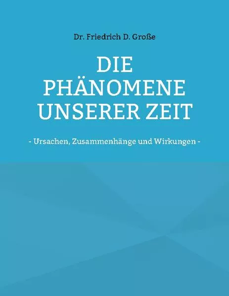 Cover: Die Phänomene unserer Zeit