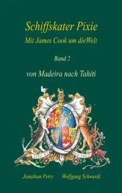 Cover: Schiffskater Pixie mit James Cook um die Welt
