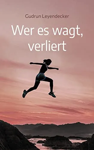 Cover: Wer es wagt, verliert