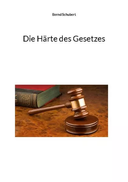 Cover: Die Härte des Gesetzes