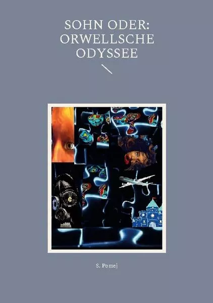 Cover: SOHN oder: Orwellsche Odyssee