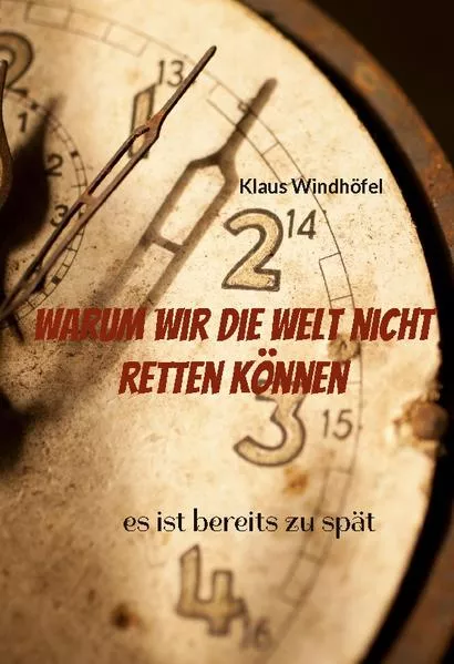 Cover: Warum wir die Welt nicht retten können