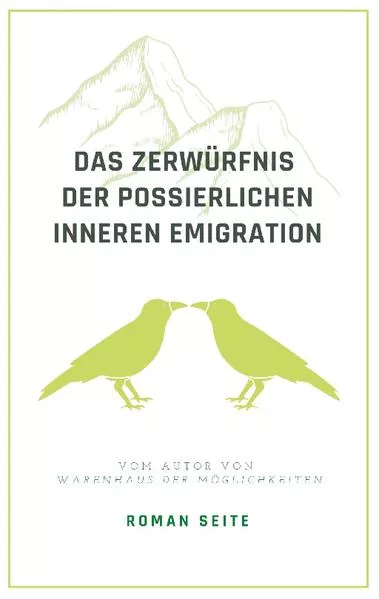 Cover: Das Zerwürfnis der possierlichen inneren Emigration