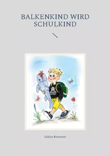 Cover: Balkenkind wird Schulkind