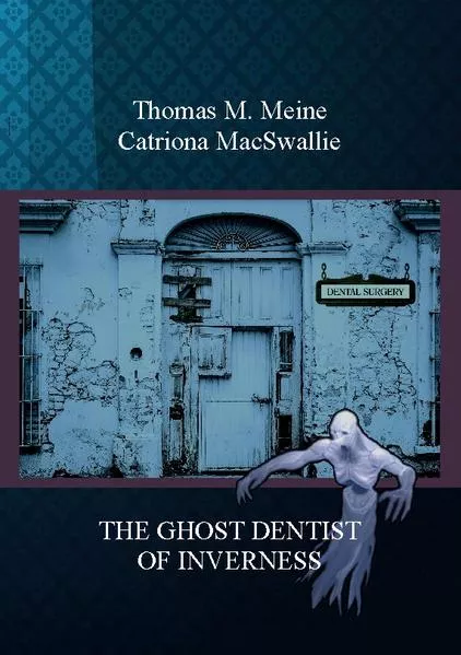 Cover: THE GHOST DENTIST OF INVERNESS