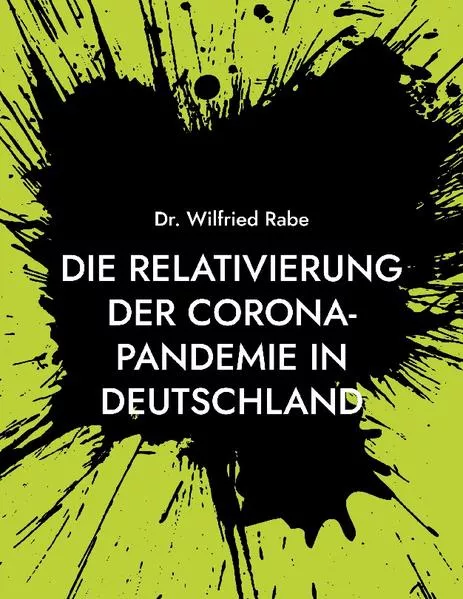 Cover: Die Relativierung der Corona-Pandemie in Deutschland
